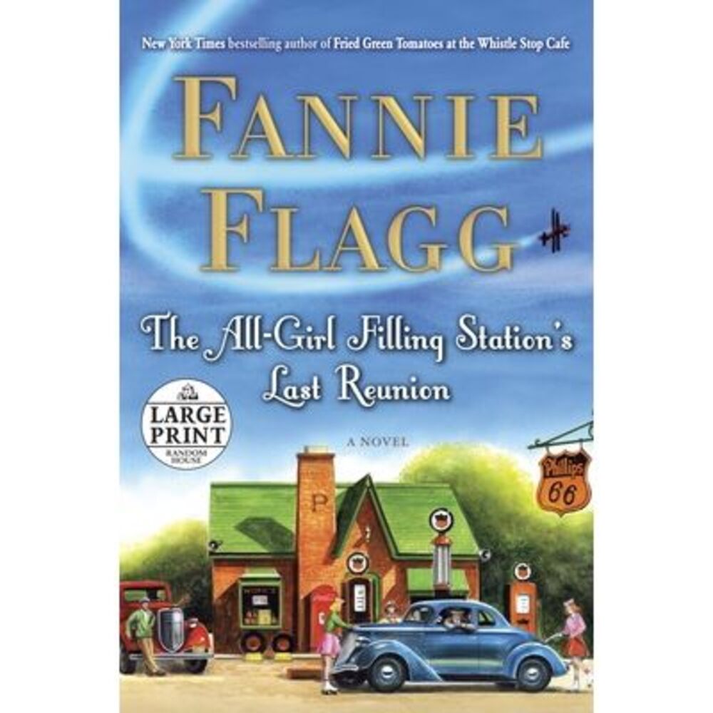 The All-Girl Filling Station's Last Reunion -- Fannie Flagg